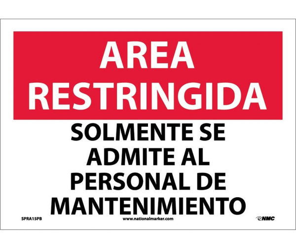 AREA RESTRINGIDA, SOLMENTE SE ADMITE AL PERSONAL DE MANTENIMIENTO, 10X14, RIGID PLASTIC