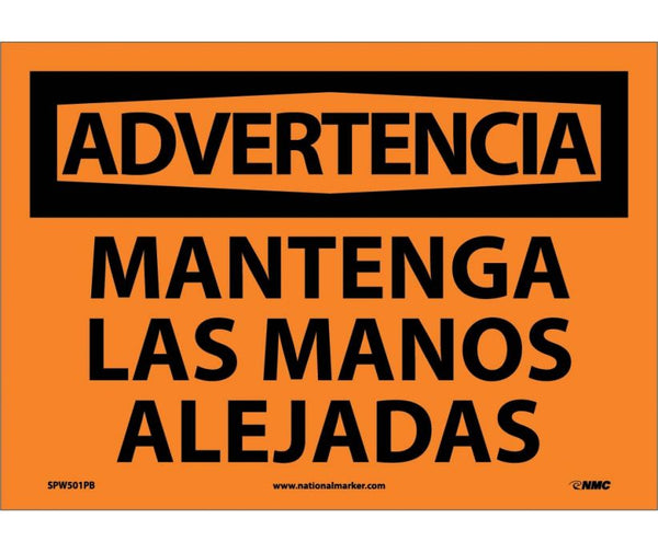 ADVERTENCIA, MANTENGA LAS MANOS ALEJADAS, 10X14, PS VINYL