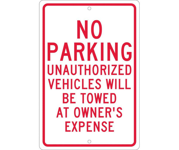 NO PARKING UNAUTHORIZED VEHICLES WILL BE TOWED.., 18X12, .063 ALUM