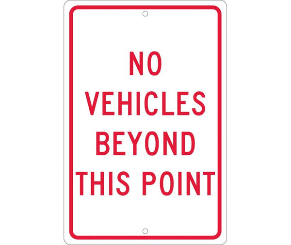 NO VEHICLES BEYOND THIS POINT, 18X12, .063 ALUM