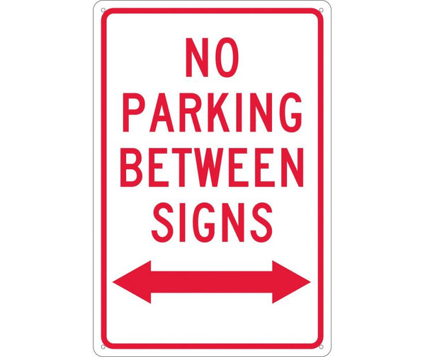 NO PARKING BETWEEN SIGNS (W/ DOUBLE ARROW), 18X12, .040 ALUM