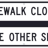 SIDEWALK CLOSED USE OTHER SIDE(DOUBLE ARROW GRAPHIC), 12X24, .080 HIP REF ALUM SIGN