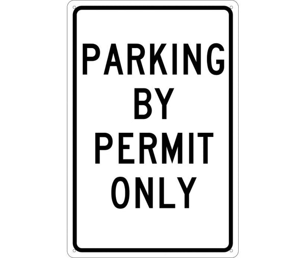PARKING BY PERMIT ONLY, 18X12, .040 ALUM
