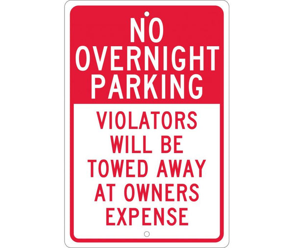 NO OVERNIGHT PARKING VIOLATORS WILL BE TOWED AWAY AT OWNERS EXPENSE, 18X12, .063 ALUM