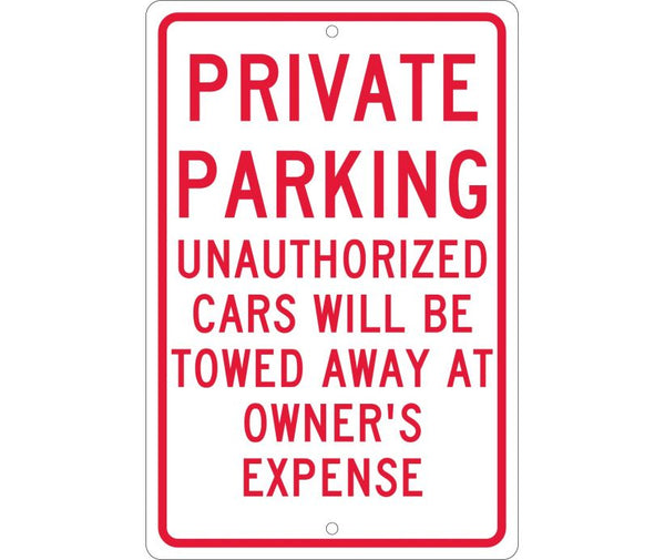PRIVATE PARKING UNAUTHORIZED CARS WILL BE TOWED..., 18X12, .063 ALUM