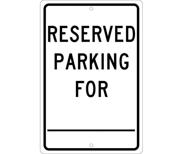 RESERVED PARKING FOR ________., 18X12, .063 ALUM
