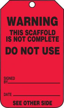Scaffold Tag, WARNING THIS SCAFFOLD IS NOT COMPLETE, 5.75