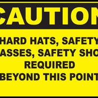 Hard Hats Safety Glasses Safety Shoes Beyond This Point Eco Caution Signs Available In Different Sizes and Materials
