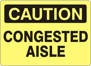 Caution Congested Aisle Signs | C-0827