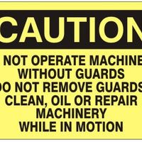 Caution Do Not Operate Machinery Without Guards Do Not Remove Guards, Clean Oil Or Repair Machinery While In Motion  Signs | C-1121