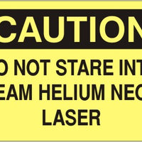Caution Do Not Stare Into Beam Helium Neon Laser Signs | C-1130