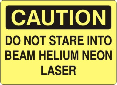 Caution Do Not Stare Into Beam Helium Neon Laser Signs | C-1130