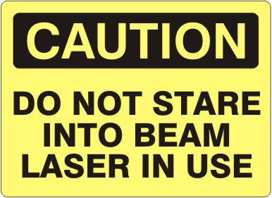 Caution Do Not Stare Into Beam Laser In Use Signs | C-1131