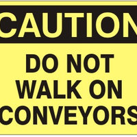 Caution Do Not Walk On Conveyors Signs | C-1137