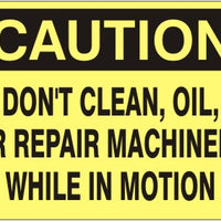 Caution Don't Clean Oil Or Repair Machinery In Motion Signs | C-1140