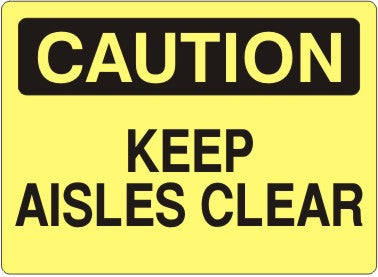 Caution Keep Aisles Clear Signs | C-4402