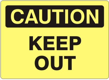 Caution Keep Out Signs | C-4411