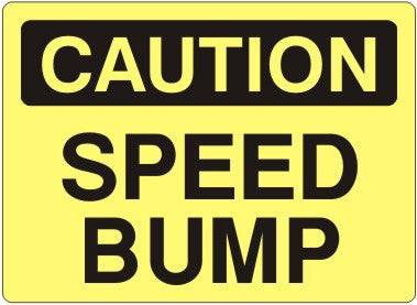Caution Speed Bump Signs | C-7117
