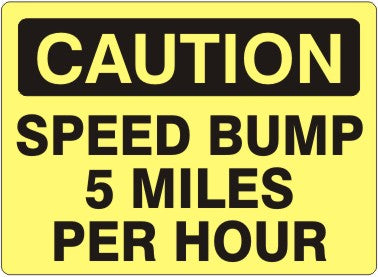 Caution Speed Bump 5 Miles Per Hour Signs | C-7118