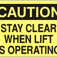 Caution Stay Clear When Lift Is Operating Signs | C-7125