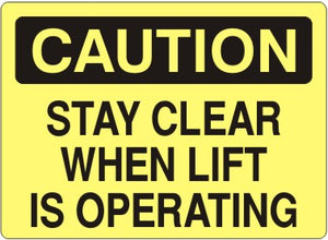 Caution Stay Clear When Lift Is Operating Signs | C-7125