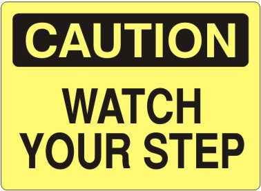 Caution Watch Your Step Signs | C-9206