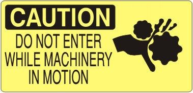 Caution Do Not Enter While Machinery In Motion Signs | CP-1114