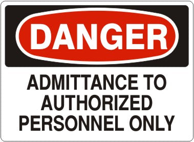 Danger Admittance To Authorized Personnel Only Signs | D-0010
