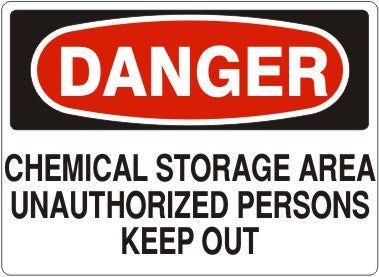 Danger Chemical Storage Area Unauthorized Persons Keep Out Signs | D-0812