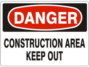 Danger Construction Area Keep Out Signs | D-0832