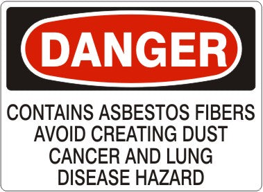 Danger Contains Asbestos Fibers Avoid Creating Dust Cancer & Lung Disease Hazard Signs | D-0835