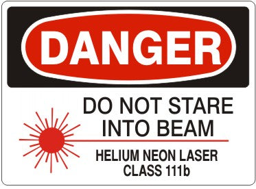 Danger Do Not Stare Into Beam Helium Neon Laser Class 111b Signs | D-1137