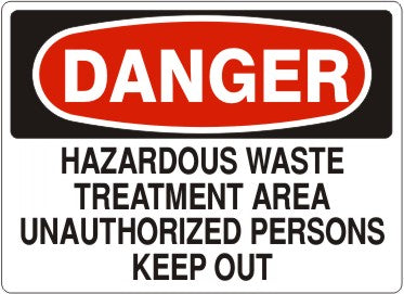 Danger Hazardous Waste Treatment Area Unauthorized Persons Keep Out Signs | D-3721
