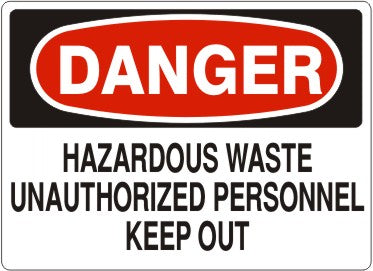 Danger Hazardous Waste Unauthorized Personnel Keep Out Signs | D-3722