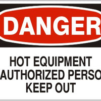 Danger Hot Equipment Unauthorized Persons Keep Out Signs | D-3753