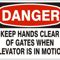 Danger Keep Hands Clear Of Gates When Elevator Is In Motion Signs | D-4410