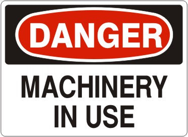 Danger Machinery In Use Signs | D-4601
