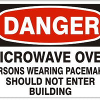 Danger Microwave Oven Persons Wearing Pacemaker Should Not Enter Building Signs | D-4618