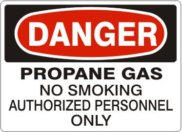 Danger Propane Gas No Smoking Authorized Personnel Only Signs | D-6016