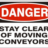 Danger Stay Clear Of Moving Conveyors Signs | D-7118