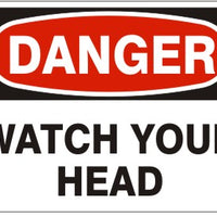 Danger Watch Your Head Signs | D-8715