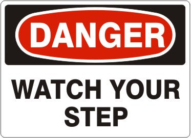 Danger Watch Your Step Signs | D-9205