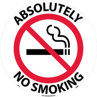 WALK ON FLOOR SIGN, 17" DIA., SMOOTH NON-SLIP SURFACE, ABSOLUTELY NO SMOKING