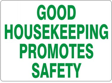 Good Housekeeping Promotes Safety Signs | G-3612