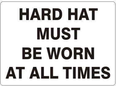 Hard Hat Must Be Worn At All Times Signs | G-3728