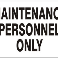 Maintenance Personnel Only Signs | G-4604