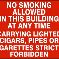 No Smoking Allowed In This Building At Any Time Carrying Lighter Cigars Pipes Or Cigarettes Strictly Forbidden Signs | G-4862