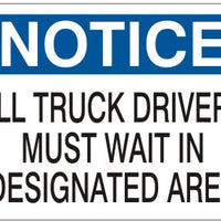 Notice All Truck Drivers Must Wait In Designated Area Signs | N-0008