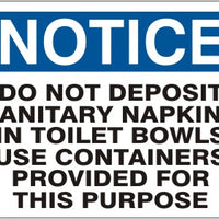 Notice Do Not Deposit Sanitary Napkins In Toliet Bowls Use Containers Provided For This Purpose Signs | N-1104