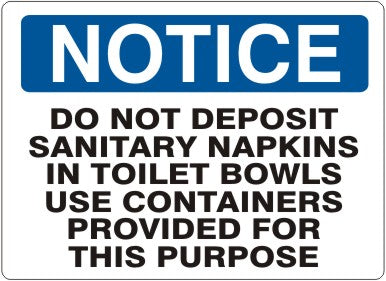 Notice Do Not Deposit Sanitary Napkins In Toliet Bowls Use Containers Provided For This Purpose Signs | N-1104